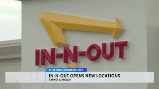 In-N-Out Burger opens 2 new locations in Denver metro area bringing total in Colorado to 11