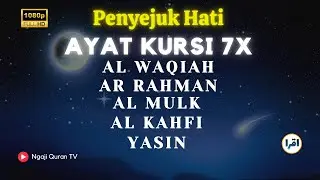 Murottal merdu Pengusir Setan Ayat Kursi 7x, Surah Yasin,Ar Rahman,Al Waqiah,Al Mulk,Al Kahfi