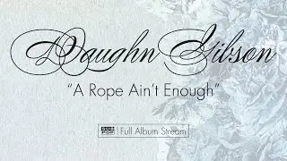 Daughn Gibson - A Rope Ain't Enough