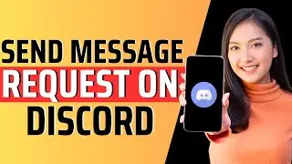 How to send message request on discord  - Full Guide 2024