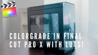 STEP UP YOUR COLORGRADING GAME with Final Cut Pro X! (FREE LUTS IN DESC)