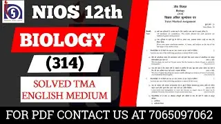 NIOS Class 12 Biology (314) Solved TMA || NIOS Class 12 Biology English medium Solved TMA