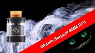 Wotofo Serpent SMM RTA Обзор. Один из лучших для начала на RTA