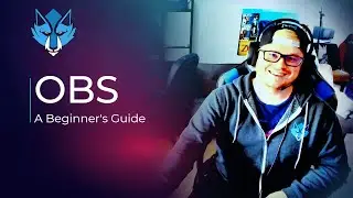 A Beginner's Guide to OBS
