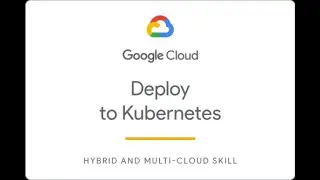 Deploy to Kubernetes in Google Cloud Challenge Lab