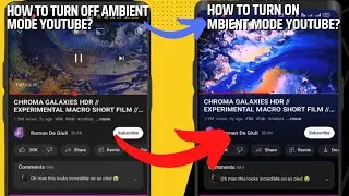 How to Turn ON Ambient Mode on YOUTUBE? | How to Turn OFF Ambient Mode on YOUTUBE? | Ambient Mode