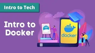 Intro to Tech | Docker Workshop