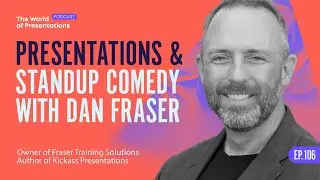 Standup Comedy and Presentations with Dan Fraser