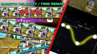 Make Easy And Smooth Velocity / Time Remap In Vn For Bgmi Edits l Vn Tutorial