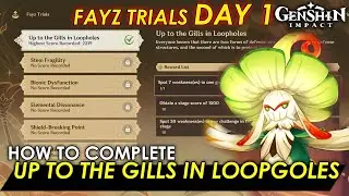 Up to the Gills in Loopholes - Fayz Trials Day 1 Guide | Genshin Impact