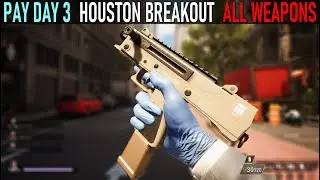 PayDay 3: Houston Breakout DLC - All Weapons Showcase