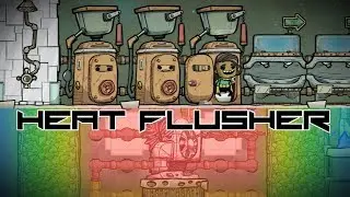 Flush Your Heat Away! Oxygen Not Included Experiment Part 1 of 2