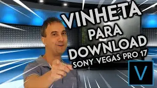 Como criar uma vinheta com efeitos no Sony Vegas Pro 17