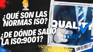 ¿Qué son las NORMAS ISO? | ¿PARA QUÉ SIRVE la norma ISO 9001?