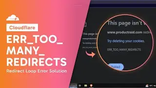How to fix Cloudflare "ERR_TOO_MANY_REDIRECTS"