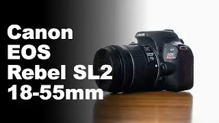 CANON EOS SL2 + NOVA 18-55 STM - REVIEW