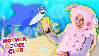 Baby Shark + More | Mother Goose Club Nursery Rhymes