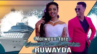 MARWAAN YARE | YAA KU EEGTA RUWAYDA | New Somali Music Video 2021