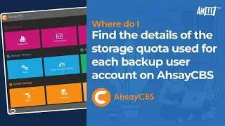 Where do I find the details of the storage quota used for each backup user account on AhsayCBS
