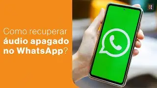 Como recuperar áudio apagado do WhatsApp