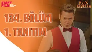 Kalk Gidelim 134. Bölüm 1. Fragman