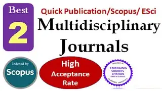 Fast Publication SCOPUS and ESCI Multidisciplinary Journals || Scopus Indexed Quality Journals