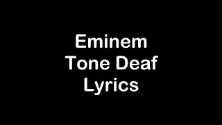 Eminem - Tone Deaf [Lyrics]