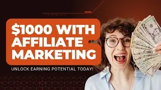 Your First $1000 with Affiliate Marketing: A Step-by-Step Guide
