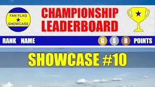 Participation + All-Time Best Flags Unveil | Championship Leaderboard Update #10 | Fan Flag Showcase