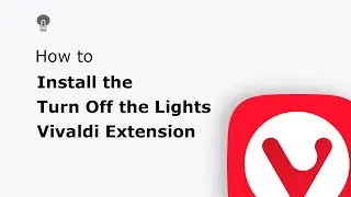 🔵How to install the Turn Off the Lights Vivaldi Extension?