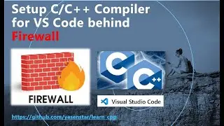 Setup C/C++ Compiler in VS Code Behind Firewall