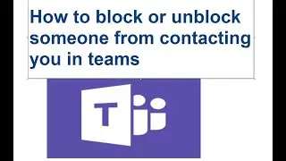 How to block or unblock someone from contacting you in teams