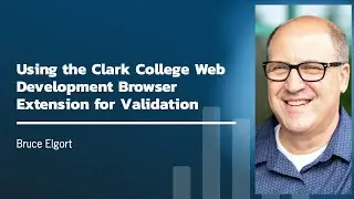 Using the Clark College Web Development Browser Extension for Validation