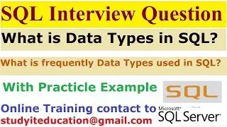 What are Data types in SQL?|| What are frequently Data Types used in SQL?