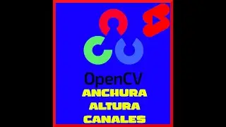 ¿Cómo saber la altura, achura y los  canales de una imagen en OpenCV? 