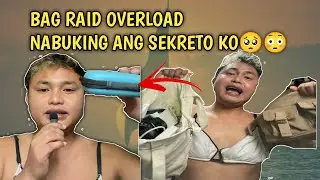BAG RAID OVERLOAD 😅🫣 NABUKING SEKRETO KO🥺