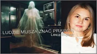 LUDZIE POWINNI POZNAĆ PRAWDĘ! TYLKO WTEDY MOŻNA LEPIEJ i PROŚCIEJ ŻYĆ - Lesia Bojsza © 2024 VTV