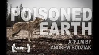 Poisoned Earth - A documentary by Andrew Budziak