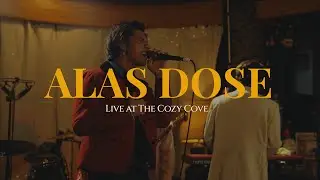 Alas Dose (The Cozy Cove Live Sessions) - Cup of Joe