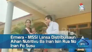 Ermera - MSSI Lansa Distribuisaun Aihan Nutritivu Ba Inan Isin Rua No Inan Fo Susu
