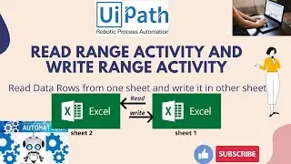 UiPath RPA - Read Data Rows from one sheet and write it in other sheet || Excel automation