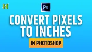 How to convert Pixel to Inch or Inches to Pixels in Photoshop