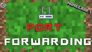 How to Port Forward a Minecraft Server?