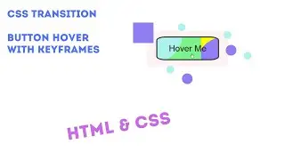 CSS Transition - Button Hover Effect With Keyframes | CSS Transition | HTML & CSS