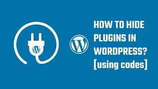 How to hide WordPress plugins from users using codes? 2023 