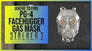 Stalker 2: PG-4 Facehugger Gas Mask Location
