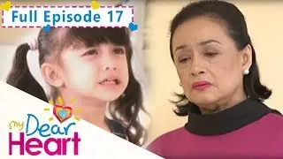 Full Episode 17 | My Dear Heart