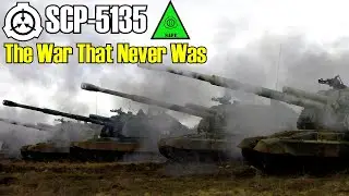 SCP-5135 The War That Never Was - Echoes of Armageddon: Evidence of a Parallel War We Never Fought