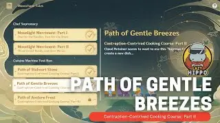 Path of Gentle Breezes - Cuisine Machine Test Run, Genshin Impact