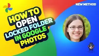 How to open locked folder in google photos 2024 : A Step-by-Step Guide 2024 [New Method]